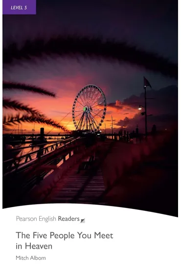 The Five People You Meet in Heaven. Book with Digital Version and audio. Level 5