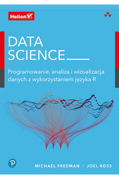 Data science programowanie analiza i wizualizacja danych z wykorzystaniem jzyka r
