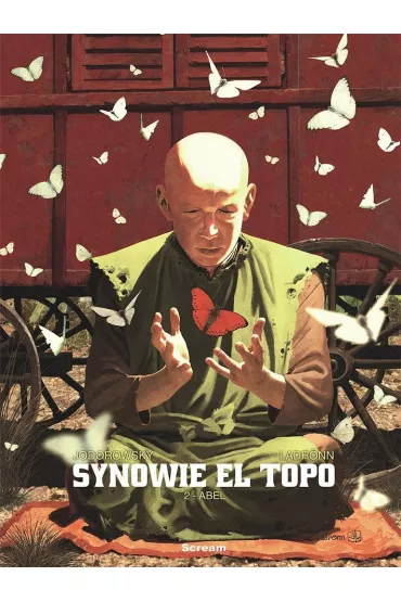 Abel. Synowie El Topo. Tom 2 - Jodorowsky Alexandro, Jos� O. Ladr�nn