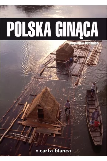 Polska gin�ca * * - Bogus�aw Michalec