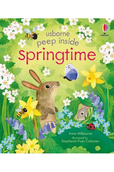 Peep Inside Springtime - Anna Milbourne