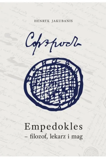 Empedokles - filozof lekarz i mag - Henryk Jakubanis