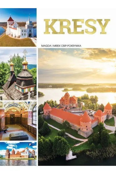 Kresy - Magda Osip-Pokrywka, Mirek Osip-Pokrywka