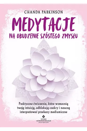 Medytacje na obudzenie sz�stego zmys�u - Chanda Parkinson