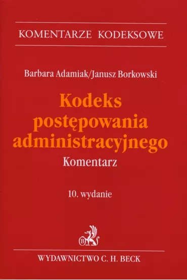 Kodeks post�powania administracyjnego Komentarz - Barbara Adamiak, Janusz Borkowski