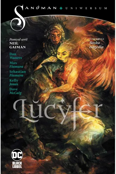 DC Black Label Boska tragedia. Lucyfer. Sandman Uniwersum. Tom 2 - Max Fiumara, Dan Watters, Sebastian  Fiumara