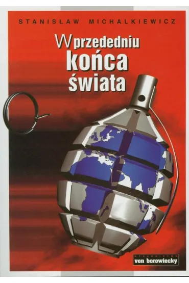 W przededniu ko�ca �wiata - Stanis�aw Michalkiewicz