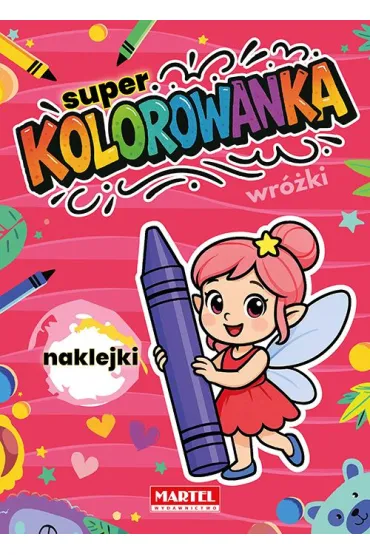 Super kolorowanka. Wr�ki z naklejkami