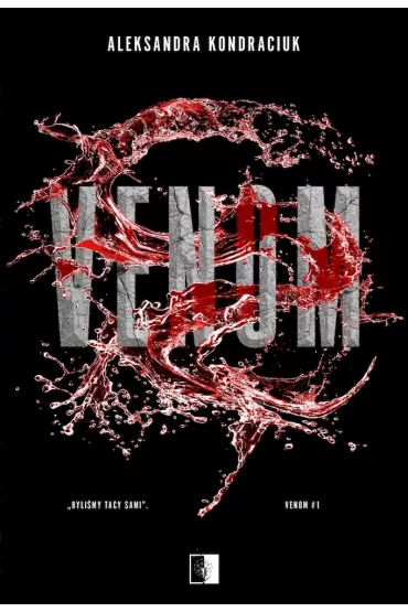 VENOM. Tom 1 - Aleksandra Kondraciuk