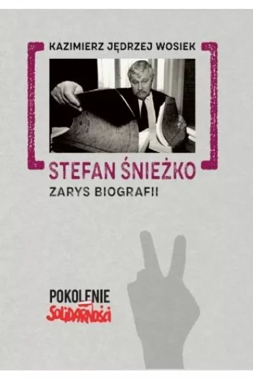 Stefan �nie�ko: Zarys biografii - Kazimierz J�drzej Wosiek