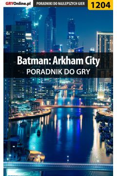 eBook Batman: Arkham City. Poradnik do gry pdf epub