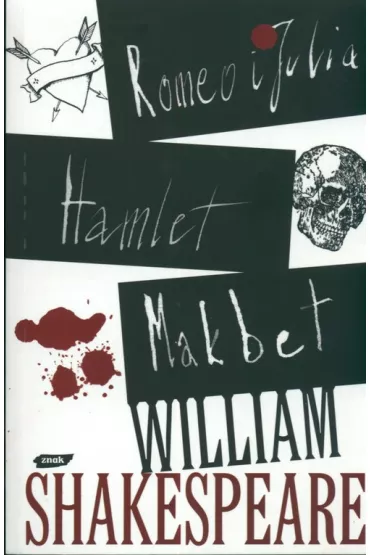Romeo i Julia, Hamlet, Makbet - William Shakespeare