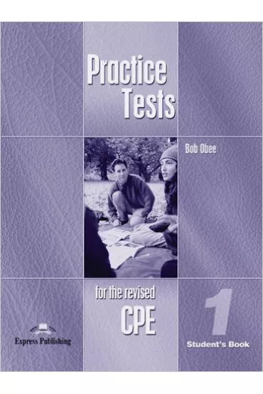 CPE Practice Tests 1. Student's Book - Virginia Evans, B Obee