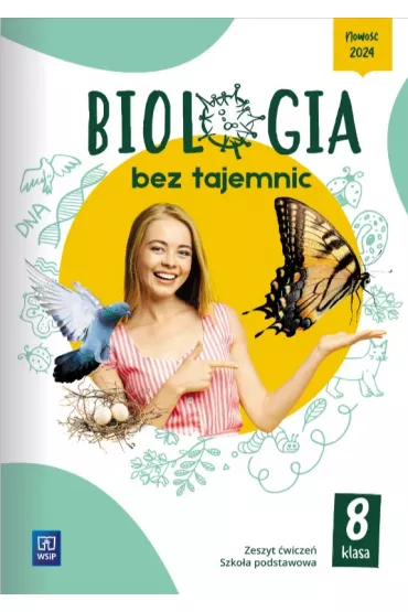 Biologia bez tajemnic. Klasa 8. Zeszyt �wicze�. Szko�a podstawowa