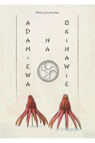 Adam i Ewa na Okinawie - Pawe�  Ja�oszy�ski