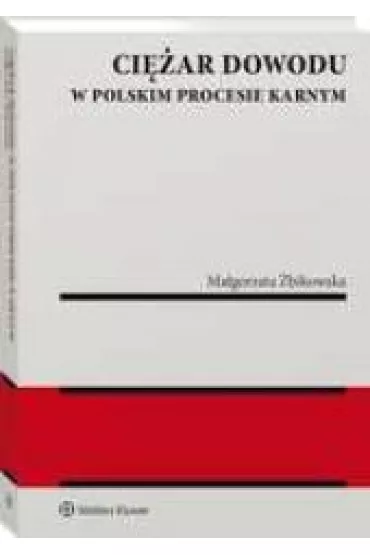 Ci�ar dowodu w polskim procesie karnym - Ma�gorzata �bikowska