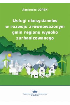 eBook Usugi ekosystemw w rozwoju zrwnowaonym gmin regionu wysoko zurbanizowanego pdf