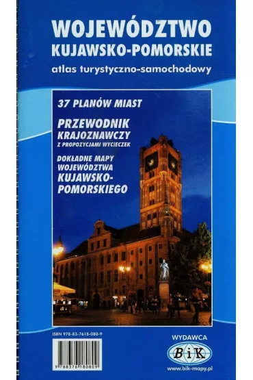 Wojew�dztwo Kujawsko-Pomorskie. Atlas turystyczno-samochodowy