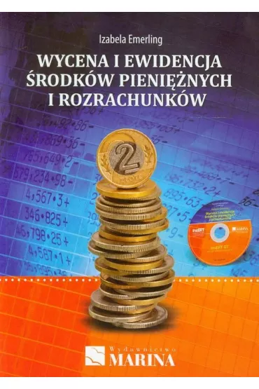 Wycena i ewidencja �rodk�w pieni�nych i rozrachunk�w - Izabela Emerling