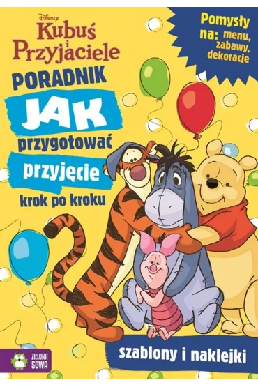 Kubu� i przyjaciele. Jak przygotowac przyj�cie