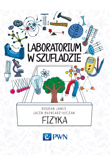 Laboratorium w szufladzie. Fizyka - Bogdan Janus, Jacek B�oniarz-�uczak