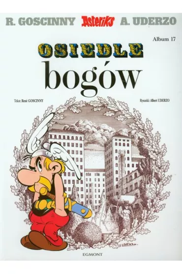 Osiedle bog�w. Asteriks. Album 17 - Ren� Goscinny