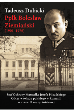 Ppk Bolesaw Ziemiaski (1901-1976)