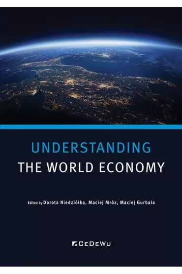 Understanding World Economy - Dafaux Marini, Dorota Niedzi�ka, Maciej Mr�z, Maciej Gurba�a
