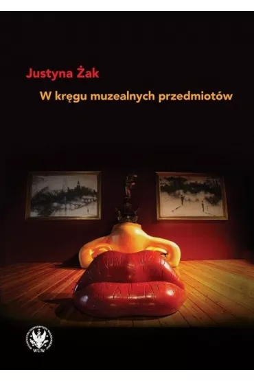 W kr�gu muzealnych przedmiot�w - Justyna �ak
