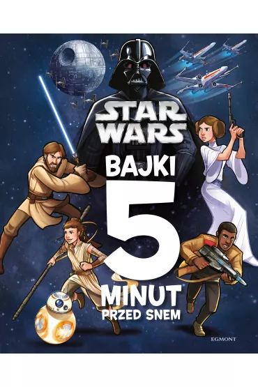 Star Wars. Bajki 5 minut przed snem