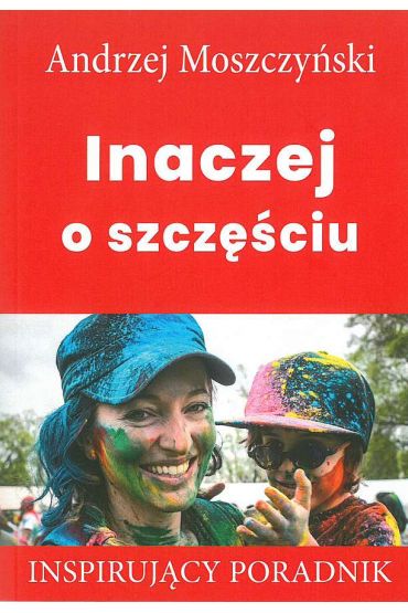 Inaczej o szczęściu