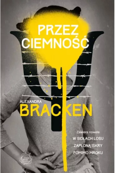 Przez ciemno��. Mroczne umys�y. Tom 1.5 - Alexandra Bracken