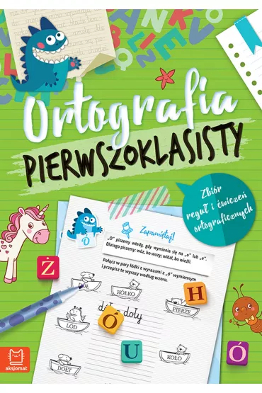 Ortografia pierwszoklasisty. Zbi�r regu� i �wicze� ortograficznych - Agnieszka Bator