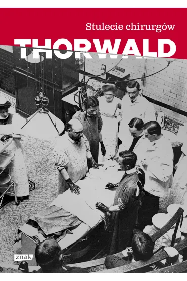 Stulecie chirurg�w - Jurgen Thorwald