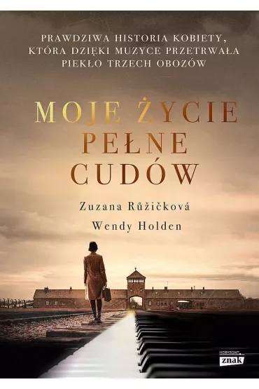 Moje �ycie pe�ne cud�w - Wendy Holden, Zuzana Ruzickova