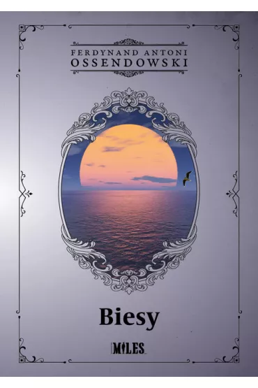 Biesy - Antoni Ferdynand Ossendowski