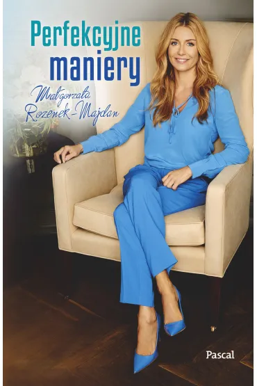 Perfekcyjne maniery - Ma�gorzata Rozenek-Majdan