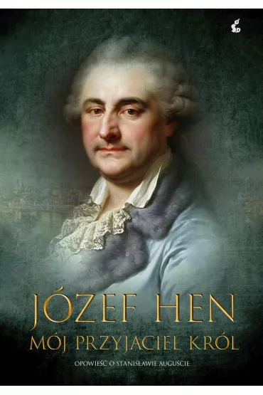 M�j przyjaciel kr�l - J�zef Hen
