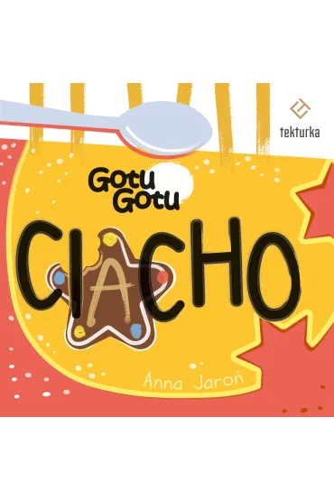 Gotu, Gotu. Ciacho - Anna  Jaro�