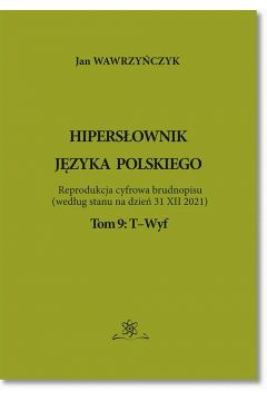eBook Hipersownik jzyka Polskiego Tom 9: T-Wyf pdf