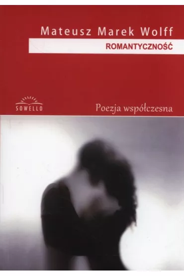 Romantyczno�� - Mateusz Marek  Wolff