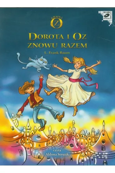 Audiobook Dorota i Oz znowu razem. Kraina Oz. Tom 4 CD - Lyman Frank Baum