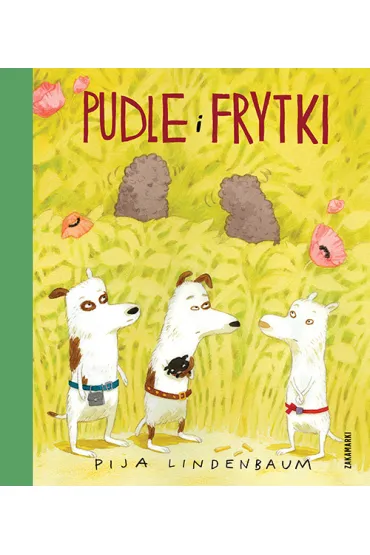 Pudle i frytki - Pija Lindenbaum