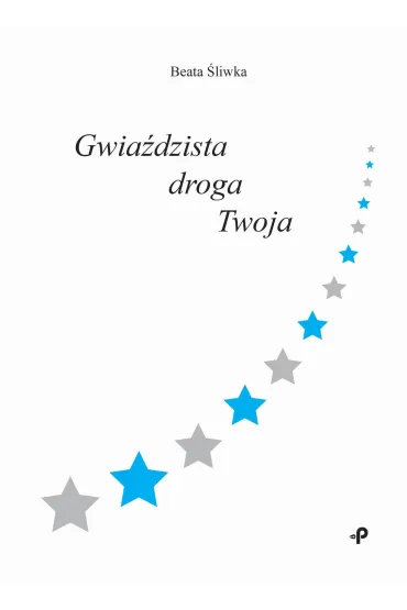 Gwia�dzista droga Twoja - Beata �liwka