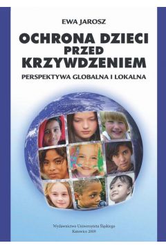 eBook Ochrona dzieci przed krzywdzeniem. Perspektywa globalna i lokalna pdf