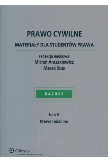 Prawo cywilne. Materia�y dla student�w prawa. Tom v - prawo rodzinne - Marek Stus, Micha� Araszkiewicz