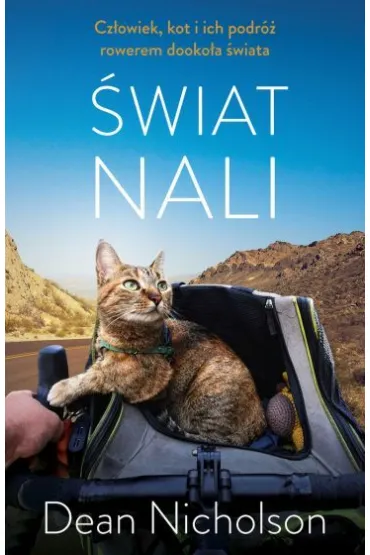 �wiat Nali. Cz�owiek, kot i ich podr� rowerem dooko�a �wiata - Dean  Nicholson