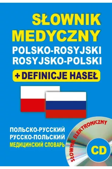 S�ownik medyczny polsko-rosyjski rosyjsko-polski + definicje hase� + CD (s�ownik elektroniczny)