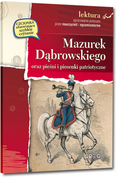 Mazurek Dbrowskiego oraz pieni i piosenki patriotyczne