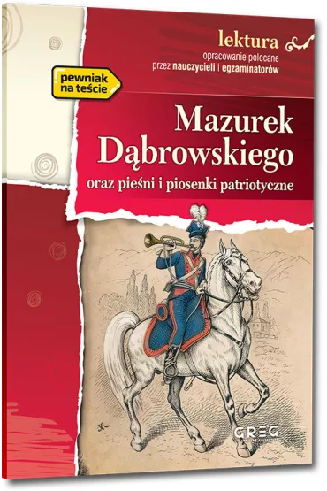 Mazurek D�browskiego oraz pie�ni i piosenki patriotyczne - J�zef Wybicki